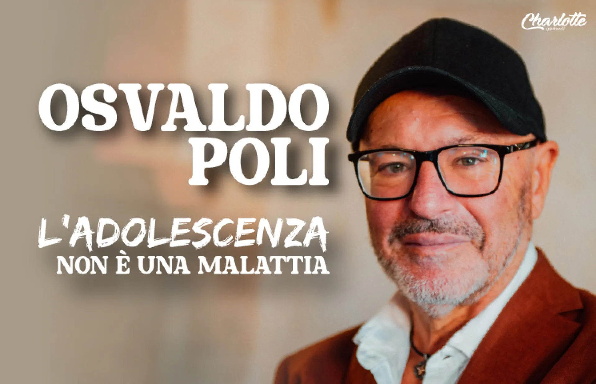 Osvaldo Poli, L´Adolescenza Non È Una Malattia