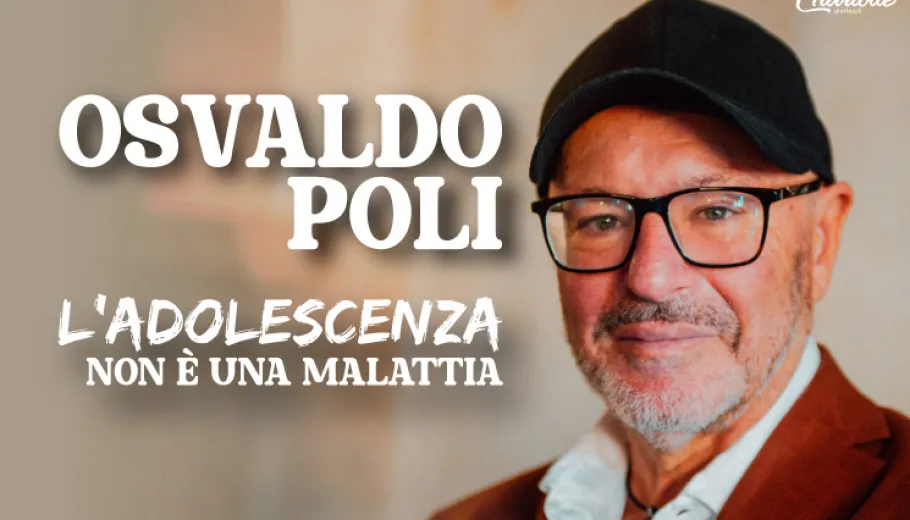 Osvaldo Poli, L´Adolescenza Non È Una Malattia
